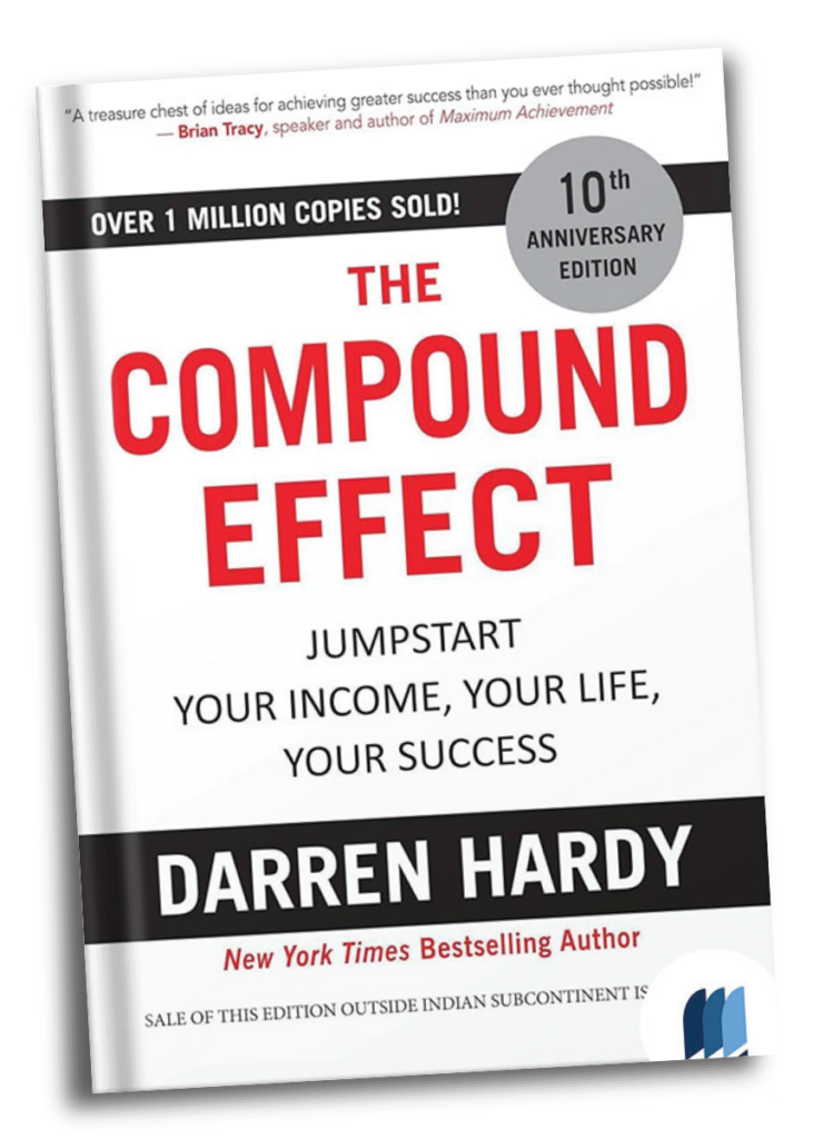 The cover of the book The Compound Effect by Darren Hardy